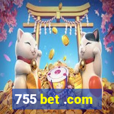 755 bet .com